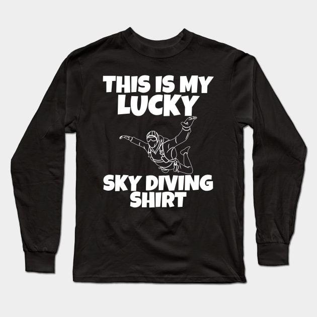 Funny Skydiving Fan Long Sleeve T-Shirt by Work Memes